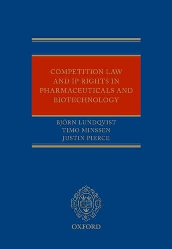 Competition Law and IP Rights in Pharmaceuticals and Biotechnology