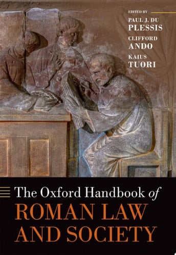 The Oxford Handbook of Roman Law and Society (Oxford Handbooks)