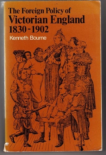 The Foreign Policy of Victorian England, 1830-1902