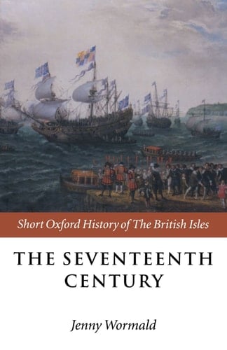 The Seventeenth Century (Short Oxford History of the British Isles)