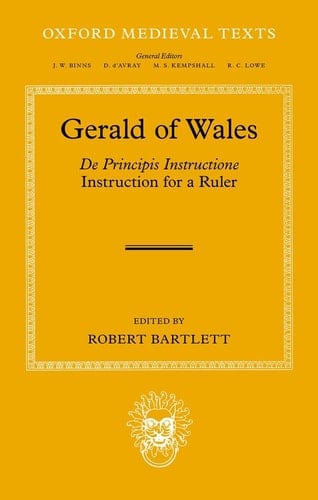 Gerald of Wales: De Principis Instructione (Oxford Medieval Texts)