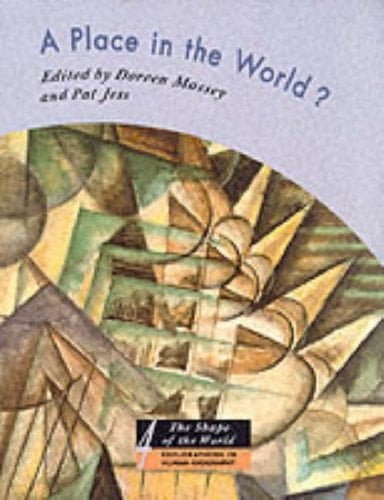 A Place in the World?: Places, Cultures and Globalization (Shape of the World)