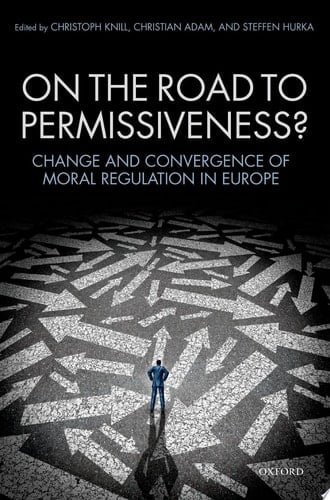 On the Road to Permissiveness?: Change and Covergence of Moral Regulation in Europe