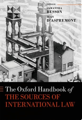 The Oxford Handbook of the Sources of International Law (Oxford Handbooks)