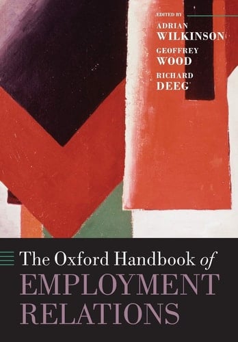 The Oxford Handbook of Employment Relations: Comparative Employment Systems (Oxford Handbooks)