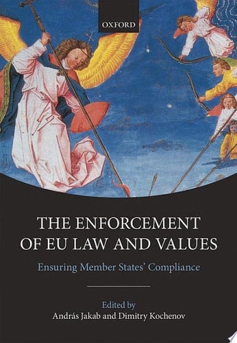 The Enforcement of EU Law and Values: Ensuring Member States' Compliance