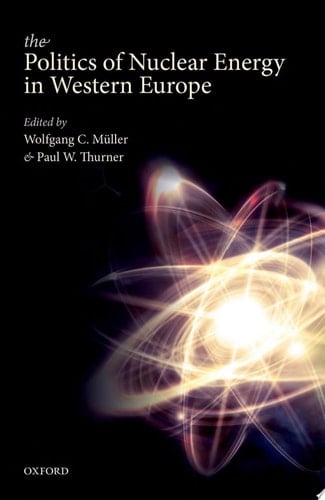 The Politics of Nuclear Energy in Western Europe