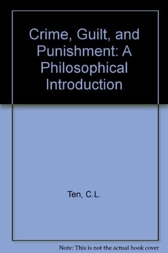 Crime, Guilt, and Punishment: A Philosophical Introduction