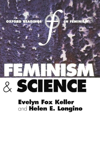 Feminism and Science (Oxford Readings in Feminism)