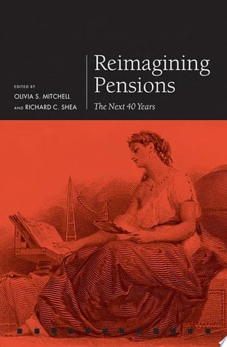 Reimagining Pensions The Next 40 Years