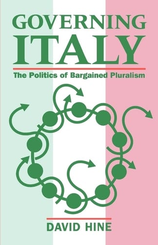 Governing Italy: The Politics of Bargained Pluralism