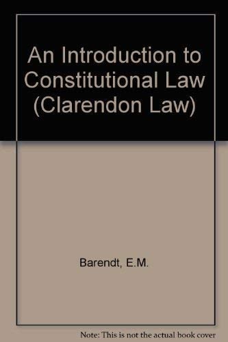 An Introduction to Constitutional Law (Clarendon Law Series)