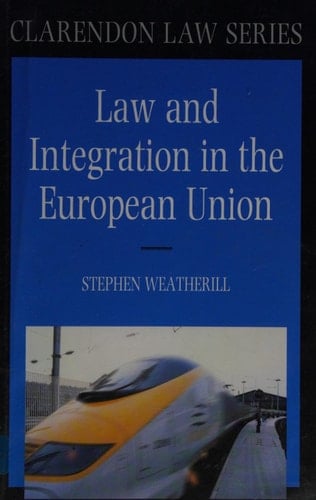 Law and Integration in the European Union (Clarendon Law Series)
