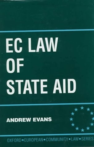 European Community Law of State Aid (Oxford European Community Law Library)