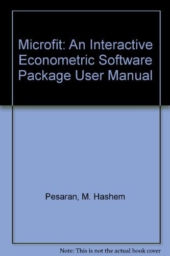 Microfit: An Interactive Econometric Software Package User Manual
