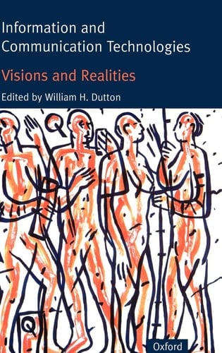 Information and Communication Technologies: Visions and Realities
