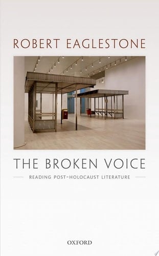 The Broken Voice: Reading Post-Holocaust Literature