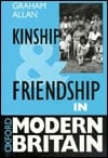 Kinship and Friendship in Modern Britain (Oxford Modern Britain)