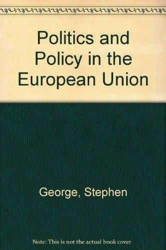 Politics and Policy in the European Union
