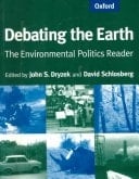 Debating the Earth: The Environmental Politics Reader