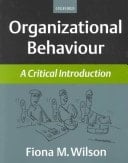 Organizational Behaviour: A Critical Introduction