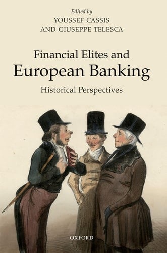 Financial Elites in European Banking: Historical Perspectives