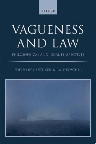 Vagueness in the Law: Philosophical and Legal Perspectives