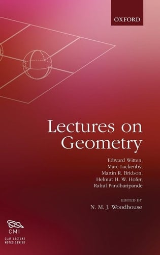 Lectures on Geometry (Clay Lecture Notes)