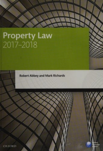 Property Law 2017-2018 (Legal Practice Course Manuals)