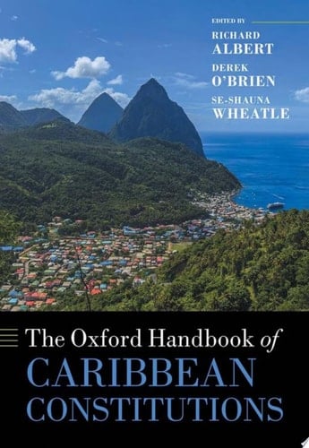 The Oxford Handbook of Caribbean Constitutions (Oxford Handbooks)