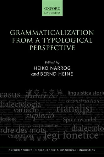 Grammaticalization from a Typological Perspective (Oxford Studies in Diachronic and Historical Linguistics)
