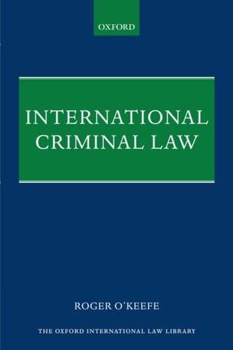 International Criminal Law (Oxford International Law Library)