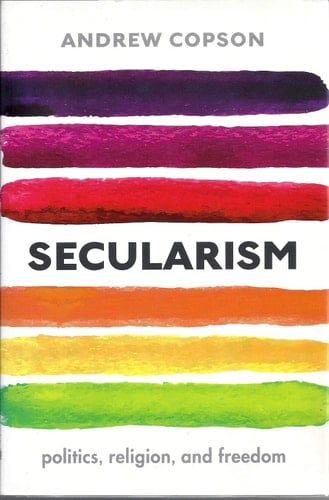Secularism: Politics, Religion, and Freedom