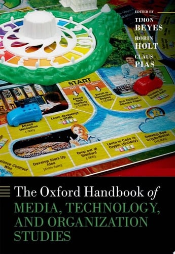 The Oxford Handbook of Media, Technology, and Organization Studies (Oxford Handbooks)