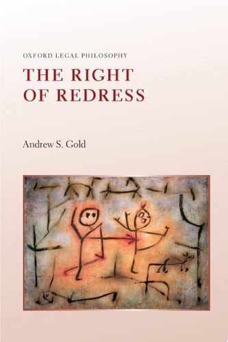 The Right of Redress (Oxford Legal Philosophy)