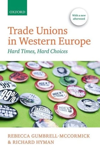 Trade Unions in Western Europe: Hard Times, Hard Choices
