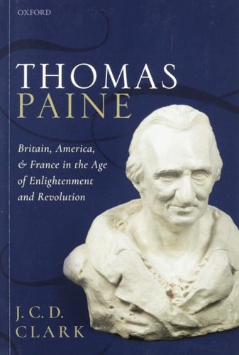 Thomas Paine: Britain, America, and France in the Age of Enlightenment and Revolution