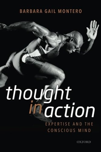 Thought in Action: Expertise and the Conscious Mind