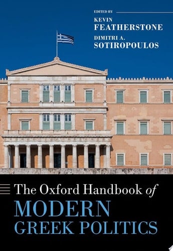 The Oxford Handbook of Modern Greek Politics (Oxford Handbooks)