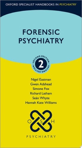 Forensic Psychiatry (Oxford Specialist Handbooks in Psychiatry)