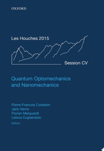 Quantum Optomechanics and Nanomechanics: Lecture Notes of the Les Houches Summer School: Volume 105, August 2015