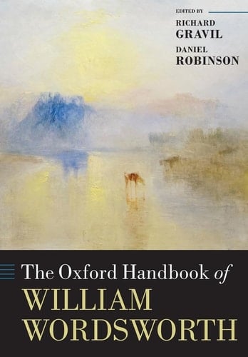 The Oxford Handbook of William Wordsworth (Oxford Handbooks)