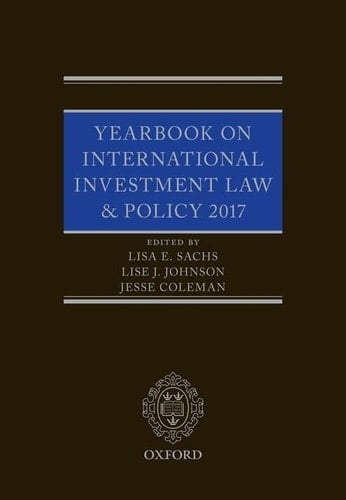 Yearbook on International Investment Law & Policy 2017 (YILP)