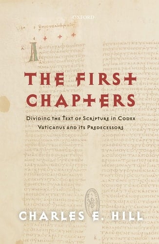 The First Chapters: Dividing the Text of Scripture in Codex Vaticanus and Its Predecessors