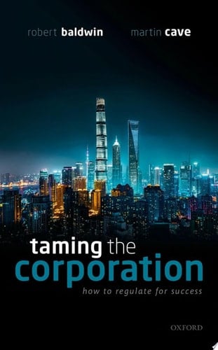 Taming the Corporation: How to Regulate for Success