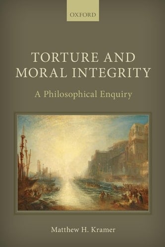 Torture and Moral Integrity: A Philosophical Enquiry