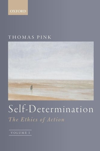 SELF-DETERMINATION:ETHICS OF ACTION P