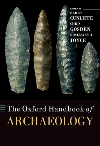 The Oxford Handbook of Archaeology (Oxford Handbooks)