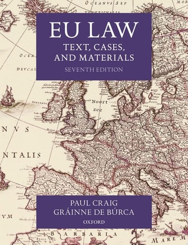 EU Law: Text, Cases, and Materials (Text, Cases, and Materials)
