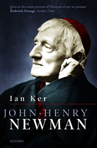 John Henry Newman A Biography